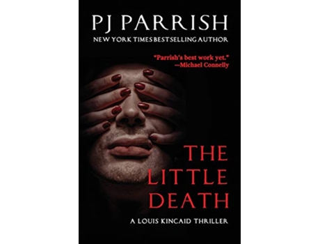 Livro THE LITTLE DEATH A Louis Kincaid Thriller Louis Kincaid Series de PJ Parrish (Inglês)