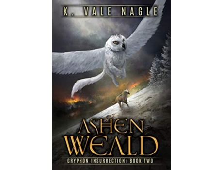 Livro Ashen Weald De K Vale Nagle (inglês - Capa Dura)