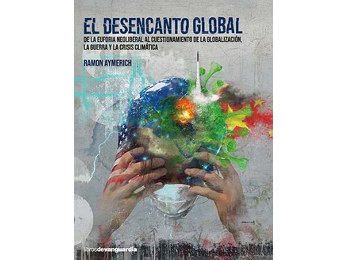 Livro El Desencanto Global de Aymerich Piqué e Ramon
