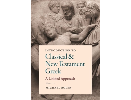 Livro introduction to classical and new testament greek de michael boler (inglês)