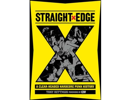 Livro Straight Edge A ClearHeaded Hardcore Punk History de Tony Rettman (Inglês)