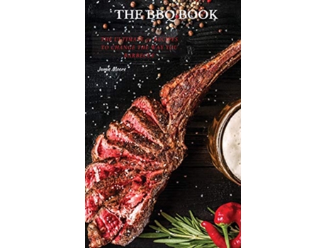 Livro The BBQ Books The Ultimate 50 Recipes to change the way you barbecue de Jamie Moore (Inglês)