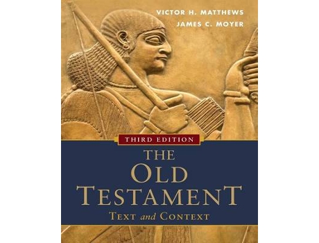 Livro the old testament: text and context de victor h. matthews,james c. moyer (inglês)