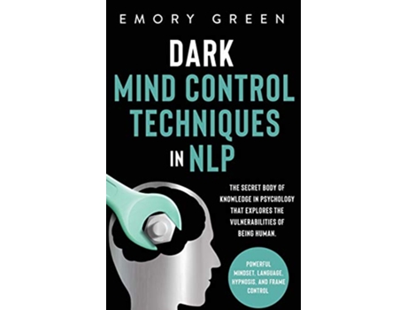Livro Dark Mind Control Techniques in NLP de Emory Green (Inglês - Capa Dura)