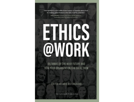 Livro Ethics at Work: Dilemmas of the Near Future and How Your Organization Can Solve Them de Kris Ã˜stergaard ( Inglês )