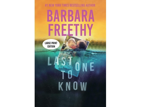 Livro Last One To Know A riveting psychological thriller! de Barbara Freethy (Inglês)