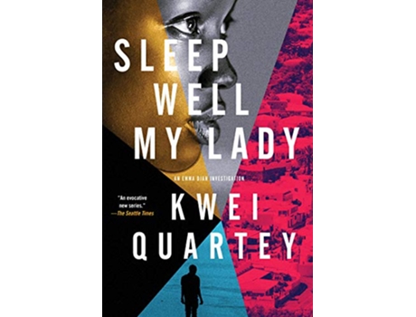 Livro Sleep Well, My Lady de Kwei Quartey (Inglês - Capa Dura)