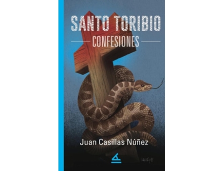 Livro Santo Toribio. Confesiones de Juan Casillas Núñez (Espanhol)