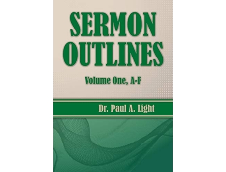 Livro Sermon Outlines, Volume One A-f De Paul A Light (inglês)