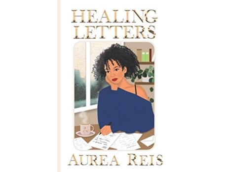 Livro Healing Letters De Aurea Reis (inglês)