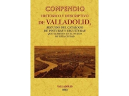 Livro Compendio Histórico Y Descriptivo De Valladolid. de Maxtor (Espanhol)