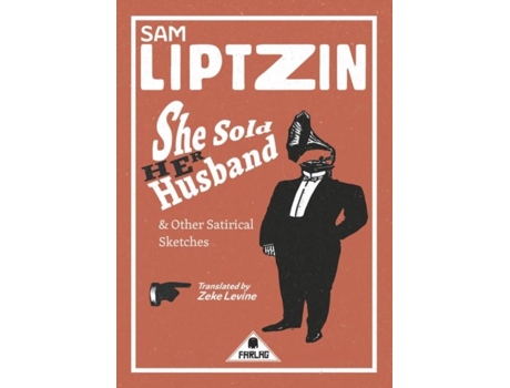 Livro She Sold Her Husband And Other Satirical Sketches De Sam Liptzin (inglês)