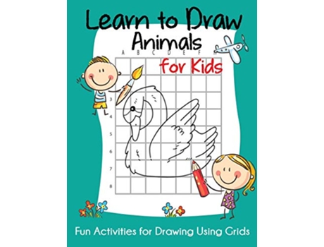 Livro Learn to Draw Animals for Kids Fun Activities for Drawing Using Grids How to Draw Books for Kids de Blue Wave Press (Inglês)