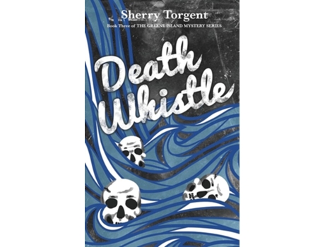 Livro Death Whistle De Sherry G Torgent (inglês)