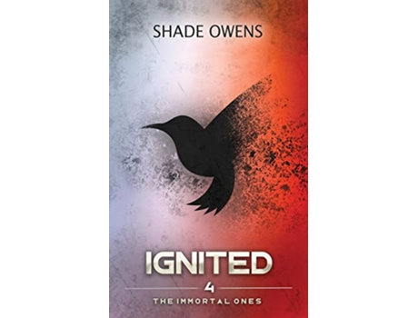 Livro Ignited The Immortal Ones de Shade Owens (Inglês)
