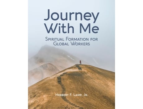 Livro Journey With Me Spiritual Formation For Global Workers De Herbert F Lamp Jr (inglês)