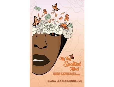 Livro My Tiny Spotted Mind: Too Young for MS (1 of 4) Diana Lea Maisonneuve (Inglês)