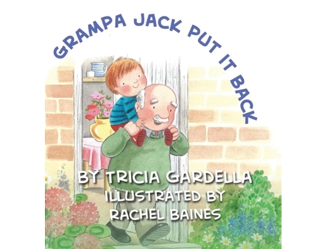 Livro Grampa Jack Put It Back Learning Self-discipline De Tricia Gardella (inglês - Capa Dura)