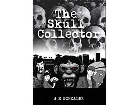 Livro The Skull Collector De J R Gonzalez (inglês - Capa Dura)