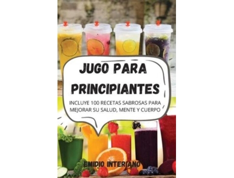 Livro Jugo Para Principiantes De Emidio Interiano (inglês)