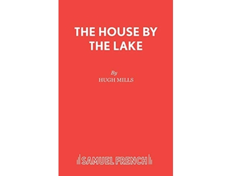 Livro The House by the Lake de Hugh Mills (Inglês)