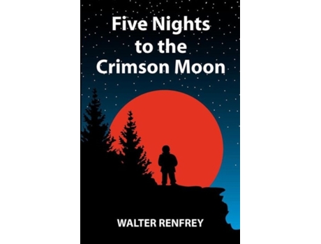 Livro Five Nights To The Crimson Moon Walter Renfrey (Inglês)