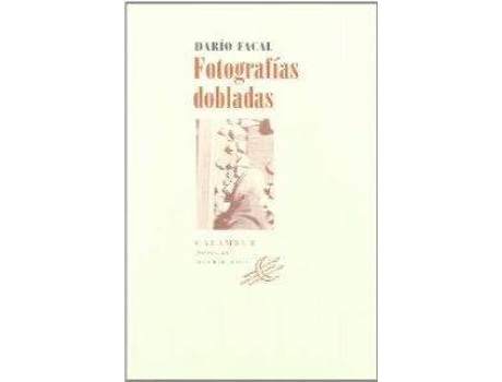 Livro Fotografías Dobladas de Darío Facal Lozano (Espanhol)