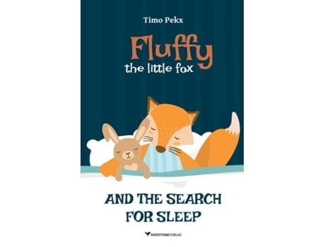 Livro Fluffy, The Little Fox And The Search For Sleep De Pekx, Timo Et Al. (inglês)