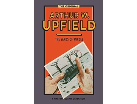 Livro The Sands of Windee 2 Inspector Bonaparte Mystery de Arthur W Upfield (Inglês)