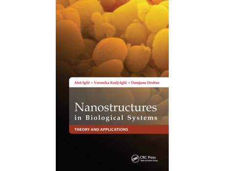 Livro Nanostructures in Biological Systems de Aleš Iglic, Damjana Drobne et al. (Inglês - Capa Dura)