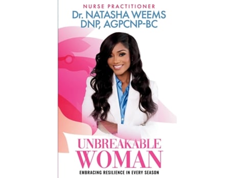 Livro Unbreakable Woman Embracing Resilience In Every Season de Natasha Weems (Inglês)