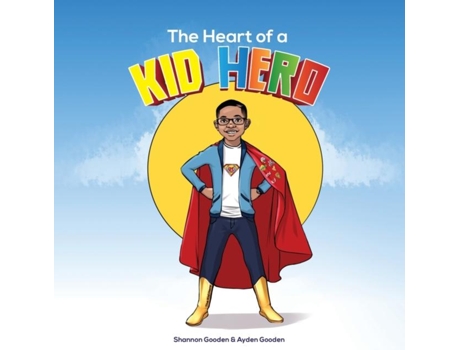 Livro The Heart Of A Kid Hero De Shannon Gooden (inglês)