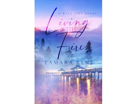 Livro Living with Fire Special Edition de Tamara Rene (Inglês)