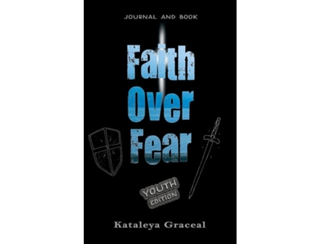 Livro Faith Over Fear Book and Journal YOUTH edition de Kataleya Graceal (Inglês)