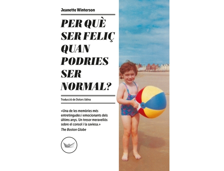 Livro Per Què Ser Feliç Quan Podries Ser Normal? de Jeanette Winterson (Catalão)