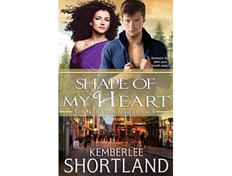 Livro Shape Of My Heart De Kemberlee Shortland (inglês)