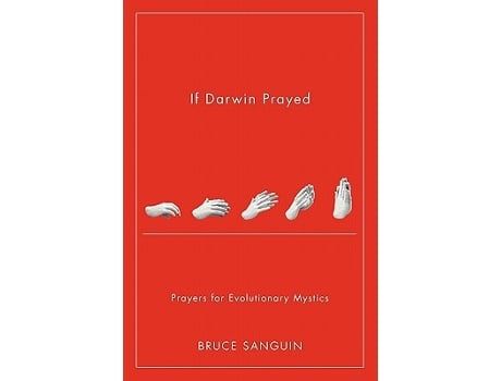Livro If Darwin Prayed Prayers for Evolutionary Mystics de Bruce G Sanguin (Inglês)