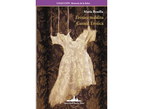 Livro Erótica maldita Cursed Erotica Bilingual Edition Colección Memoria de la fiebre Spanish Edition de María Bonilla (Espanhol)