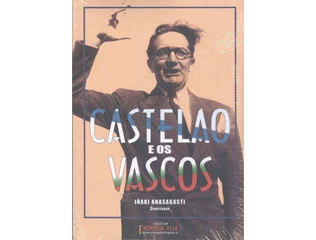 Livro Castelao E Os Vascos de Iñaki Anasagasti Olabeaga (Galego)