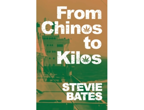Livro From Chinos To Kilos De Stevie Bates (inglês)