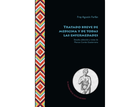 Livro Tratado Breve De Medicina Y De Todas Las Enfermedades de Agustín Farfán (Espanhol)
