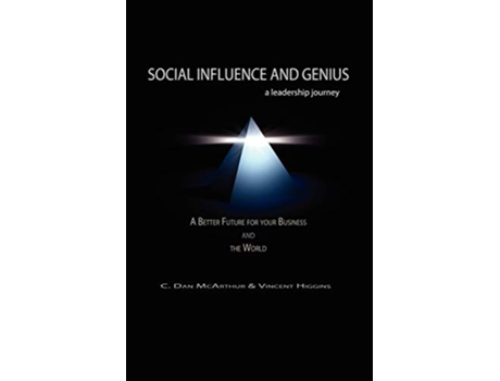 Livro Social Influence and Genius A Leadership Journey de C Dan McArthur Vincent Higgins (Inglês)