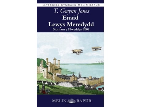 Livro Enaid Lewys Meredydd Stori am y Flwyddyn 2002 de T Gwynn Jones (Galês)