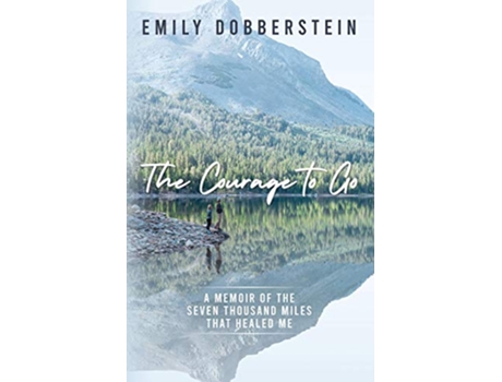Livro Courage to Go de Emily Dobberstein (Inglês)