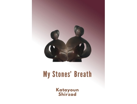 Livro My Stones Breath de Katayoun Shirzad (Inglês)