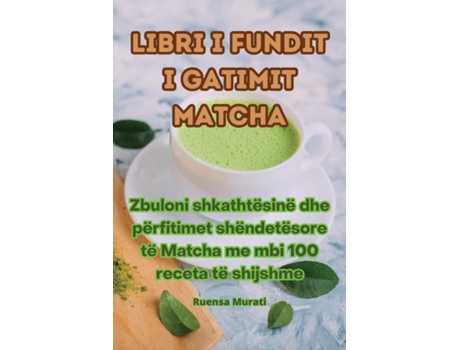 Livro Libri i fundit i gatimit Matcha de Ruensa Murati (Inglês)