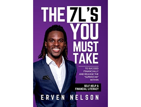 Livro The 7 Ls You Must Take To succeed financially and release the superstar within de Erven Nelson (Inglês - Capa Dura)