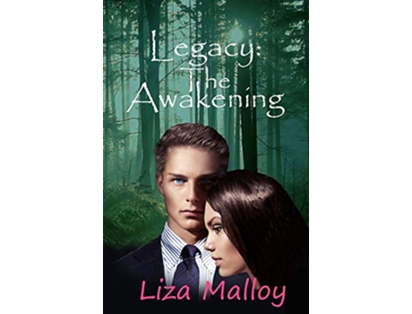 Livro Legacy The Awakening de Liza Malloy Liza Malloy (Inglês)