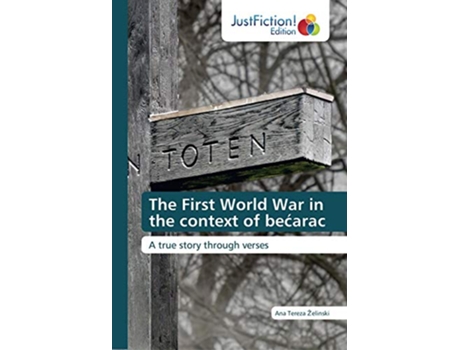 Livro The First World War in the context of becarac A true story through verses de Ana Tereza Želinski (Inglês)