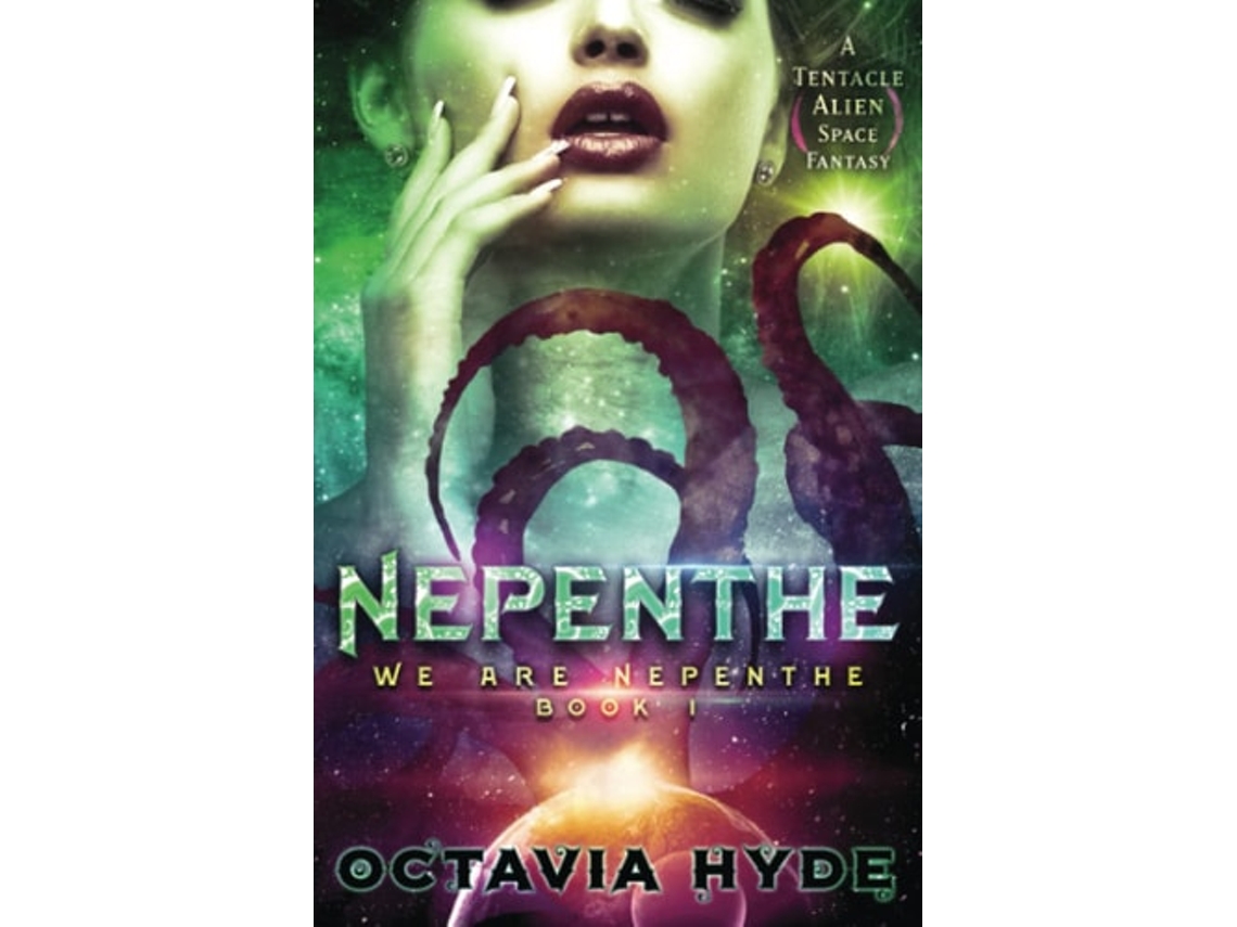 Livro Nepenthe A Tentacle Alien Space Fantasy de Octavia Hyde (Inglês)